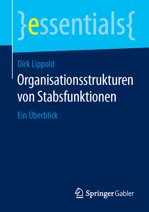 Organisationsstrukturen von Stabsfunktionen von Lippold,  Dirk
