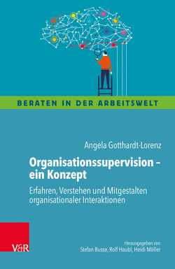 Organisationssupervision – ein Konzept von Gotthardt-Lorenz,  Angela