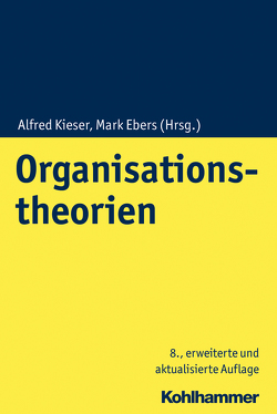 Organisationstheorien von Ebers,  Mark, Kieser,  Alfred