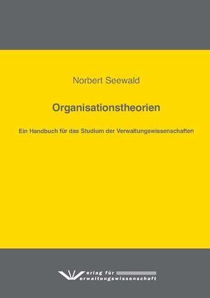 Organisationstheorien von Seewald,  Norbert