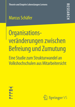 Organisationsveränderungen zwischen Befreiung und Zumutung von Schäfer,  Marcus