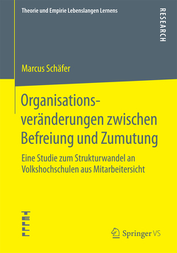 Organisationsveränderungen zwischen Befreiung und Zumutung von Schäfer,  Marcus