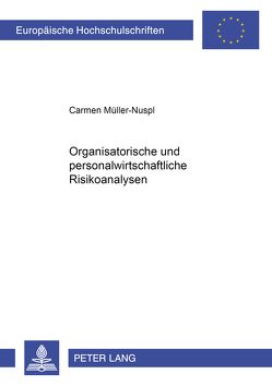 Organisatorische und personalwirtschaftliche Risikoanalysen von Müller-Nuspl,  Carmen