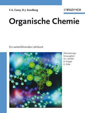 Organische Chemie von Carey,  Francis A., Erker,  Gerhard, Hoppe,  Dieter, Schaefer,  Hans J, Sundberg,  Richard J.