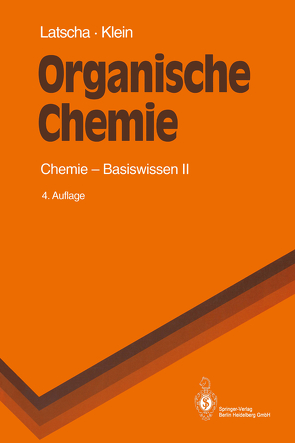 Organische Chemie von Klein,  Helmut A., Latscha,  Hans P.