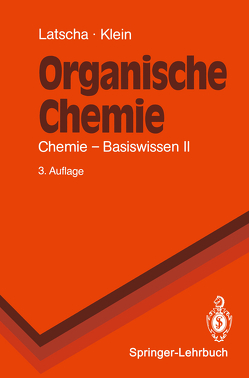 Organische Chemie von Klein,  Helmut A., Latscha,  Hans P.