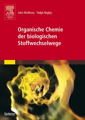 Organische Chemie der biologischen Stoffwechselwege von Begley,  Tadhg, Beifuss,  Karin, McMurry,  John