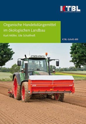 Organische Handelsdüngemittel im ökologischen Landbau von Möller,  Kurt, Schultheiß,  Ute
