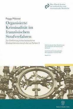 Organisierte Kriminalität im französischen Strafverfahren. von Pfützner,  Peggy