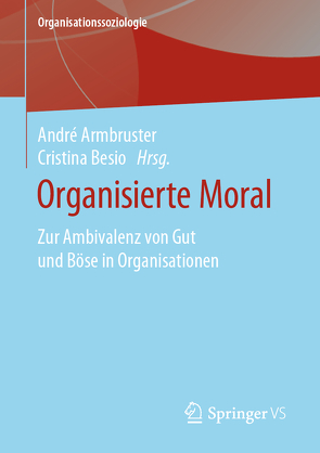 Organisierte Moral von Armbruster,  André, Besio,  Cristina