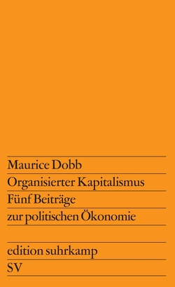 Organisierter Kapitalismus von Dobb,  Maurice, Schäfer,  Gert