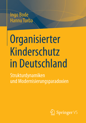 Organisierter Kinderschutz in Deutschland von Bode,  Ingo, Turba,  Hannu