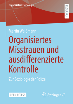 Organisiertes Misstrauen und ausdifferenzierte Kontrolle von Weißmann,  Martin