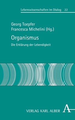 Organismus von Breidbach,  Olaf, Cheung,  Tobias, Dupré,  John, Gutmann,  Mathias, Heinemann,  Gottfried, Ingensiep,  Hans Werner, Köchy,  Kristian, Krohs,  PD Dr. Ulrich, Meyer,  Martin F., Michelini,  Francesca, Müller,  Ernst, O'Malley,  Maureen, Poggi,  Stefano, Schark,  Marianne, Toepfer,  Dr. Georg