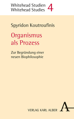 Organismus als Prozess von Koutroufinis,  Spyridon A.
