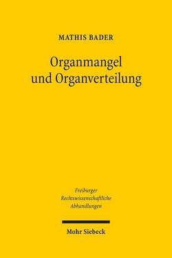 Organmangel und Organverteilung von Bader,  Mathis