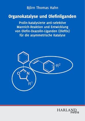 Organokatalyse und Olefinliganden von Hahn,  Björn Th