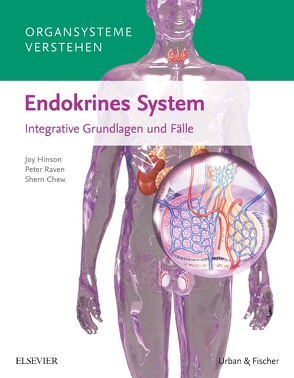 Organsysteme verstehen: Endokrines System von Chew,  Shern, Hinson,  Joy, Raven,  Peter, Tönjes,  Sibylle