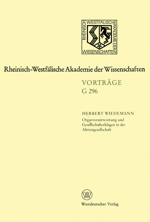 Organverantwortung und Gesellschafterklagen in der Aktiengesellschaft von Wiedemann,  Herbert