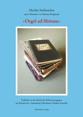 »Orgel ad libitum« von Burghardt,  Barbara, Stellmacher,  Martha