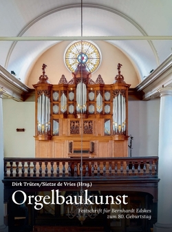 Orgelbaukunst von de Vries,  Sietze, Trüten,  Dirk