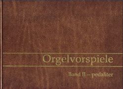 Orgelvorspiele von Deis,  Friedhelm, Fruth,  Klaus M, Handtke,  Holger, Ober,  Hermann