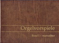 Orgelvorspiele / Orgelvorspiele von Deis,  Friedhelm, Fruth,  Klaus M, Handtke,  Holger, Ober,  Hermann