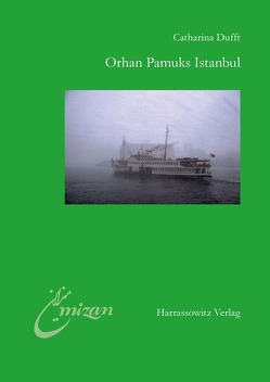 Orhan Pamuks Istanbul von Dufft,  Catharina