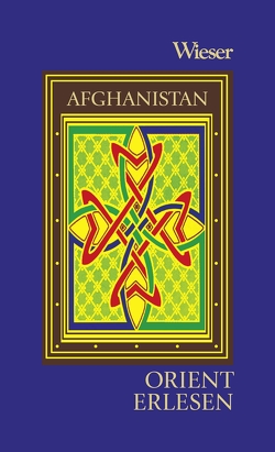 Orient Erlesen Afghanistan von Weiss,  Walter M.
