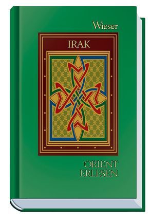 Orient Erlesen Irak von Weiss,  Walter M.