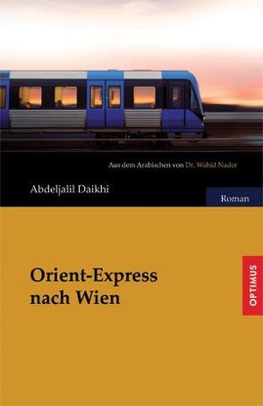 Orient-Express nach Wien von Daikhi,  Abdeljalil