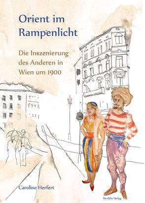 Orient im Rampenlicht von Herfert,  Caroline