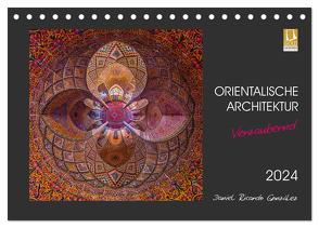 Orientalische Architektur – Verzaubernd (Tischkalender 2024 DIN A5 quer), CALVENDO Monatskalender von Ricardo González Photography,  Daniel