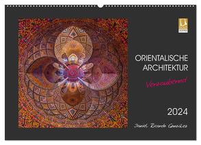 Orientalische Architektur – Verzaubernd (Wandkalender 2024 DIN A2 quer), CALVENDO Monatskalender von Ricardo González Photography,  Daniel