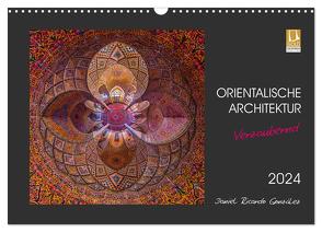 Orientalische Architektur – Verzaubernd (Wandkalender 2024 DIN A3 quer), CALVENDO Monatskalender von Ricardo González Photography,  Daniel