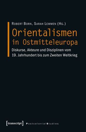 Orientalismen in Ostmitteleuropa von Born,  Robert, Lemmen,  Sarah