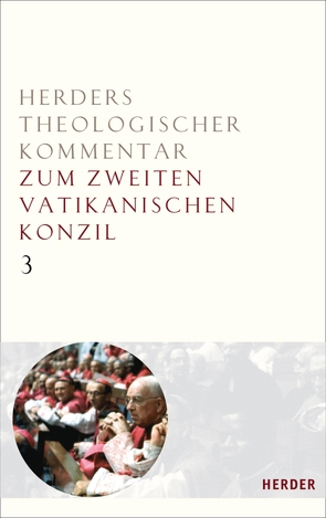 Orientalium Ecclesiarum – Unitatis Redintegratio – Christus Dominus – Optatam Totius von Bausenhart,  Guido, Fuchs,  Ottmar, Hilberath,  Bernd Jochen, Hoping,  Helmut, Hünermann,  Peter, Schmiedl,  Joachim, Siebenrock,  Roman A