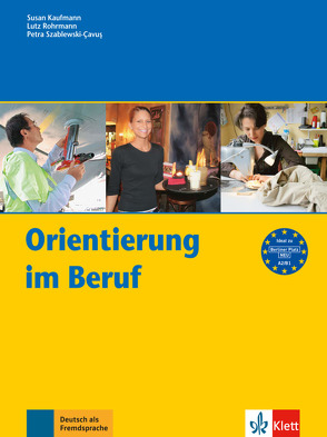 Orientierung im Beruf von Kaufmann,  Susan, Rohrmann,  Lutz, Szablewski-Cavus,  Petra