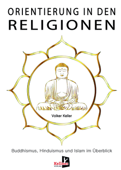 Orientierung in den Religionen von Keller,  Volker
