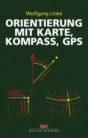 Orientierung mit Karte, Kompass, GPS von Linke,  Wolfgang