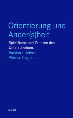 Orientierung und Ander(s)heit von Liebsch,  Burkhard, Stegmaier,  Werner