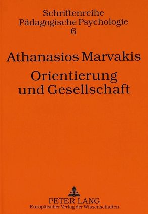 Orientierung und Gesellschaft von Marvakis,  Athanasios