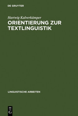 Orientierung zur Textlinguistik von Kalverkämper,  Hartwig