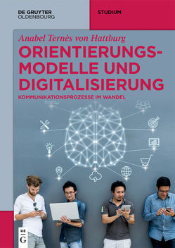 Orientierungsmodelle und Digitalisierung von Ternès von Hattburg,  Anabel
