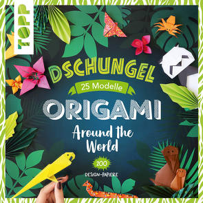 Origami Around the World – Dschungel von Cormier,  Joséphine, Teitge,  Marlena