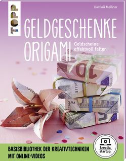 Origami-Geldgeschenke (kreativ.startup.) von Meißner,  Dominik
