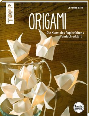 Origami (kreativ.startup.) von Saile,  Christian