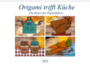 Origami trifft Küche – Die Kunst des Papierfaltens (Wandkalender 2022 DIN A3 quer) von Kraetschmer,  Marion