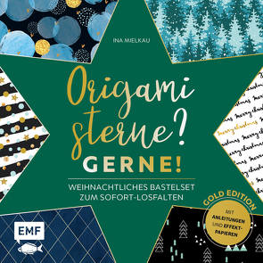 Origamisterne? Gerne! – Gold Edition – Weihnachtliches Bastelset zum Sofort-Losfalten von Mielkau,  Ina
