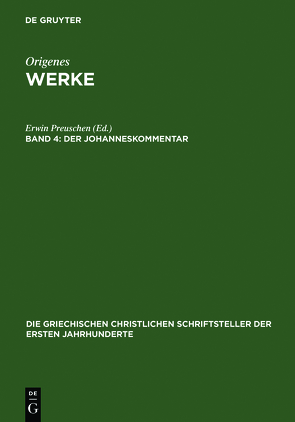 Origenes: Werke / Der Johanneskommentar von Preuschen,  Erwin